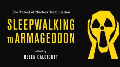 Helen Caldicott's new book, Sleepwalking to Armageddon