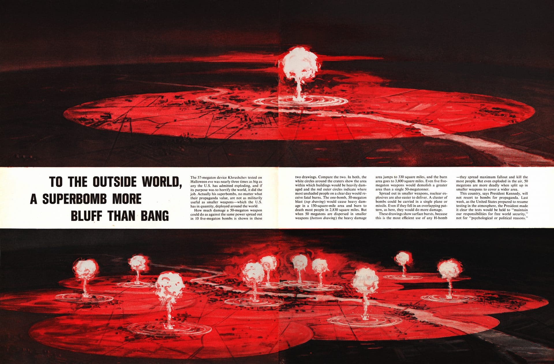 A November 1961 issue of LIFE magazine compared the destructive impact of a  single, high-yield nuclear blast like Tsar Bomba to multiple lower-yield explosions with the same total megatonnage. The caption notes that even below 50 megatons, distributing lower-yield detonations would cause more damage.