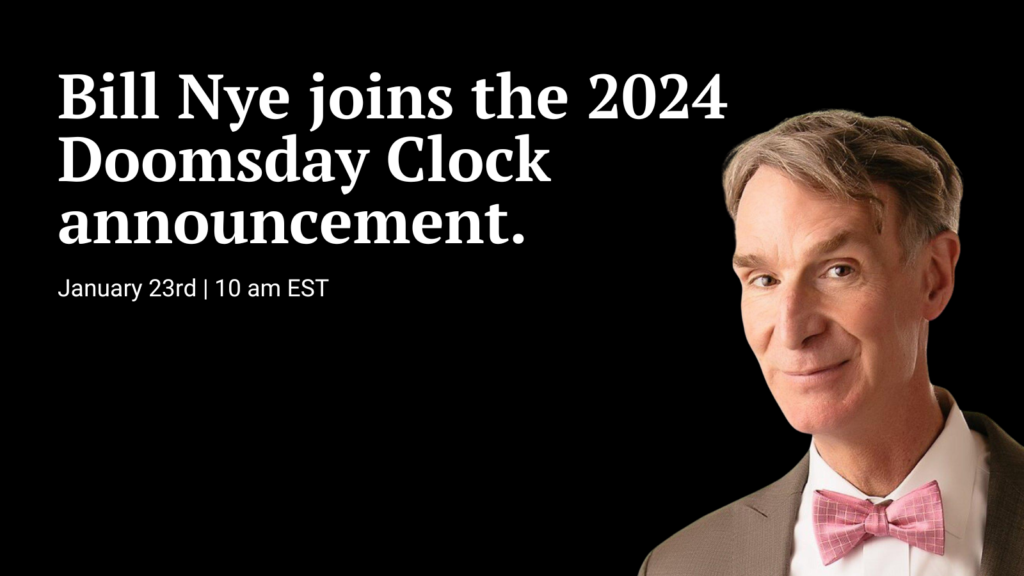 Bill Nye schließt sich der Ankündigung der Weltuntergangsuhr 2024 an.