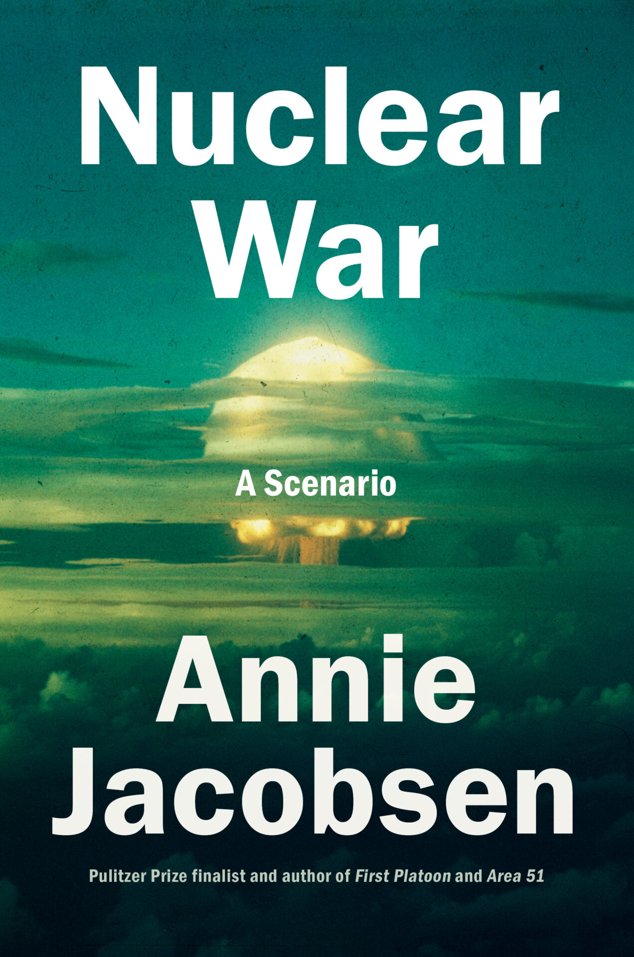 An interview with Annie Jacobsen, author of 'Nuclear War: A Scenario ...