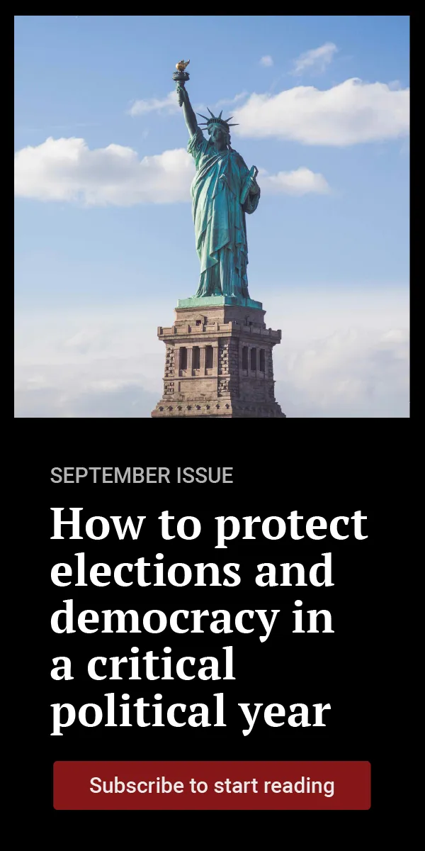 An image of the Statue of Liberty appears above text that reads, “September Issue: How to protect elections and democracy in a critical political year.” A red button below the text reads, “Subscribe to start reading.”