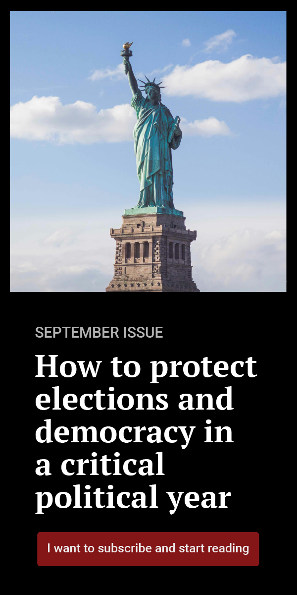 An image of the Statue of Liberty appears above text that reads, “September Issue: How to protect elections and democracy in a critical political year.” A red button below the text reads, “I want to subscribe and start reading.”