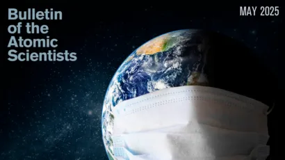 May 2025 cover of the Bulletin of the Atomic Scientists, featuring an illustration of the Earth wearing a surgical mask above the headline 'How to Stop the Next Pandemic'.