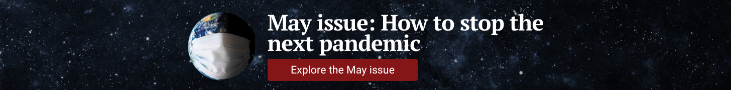 Can we stop the next pandemic? Discover vital lessons from past pandemics and groundbreaking research on how to prevent the next global health crisis—only in the Bulletin. Explore the May issue.